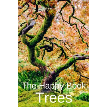 The Happy Book Trees: Wordless Picture Book Gift For Seniors With Dementia Or Elderly Alzheimer's Patients To Read.