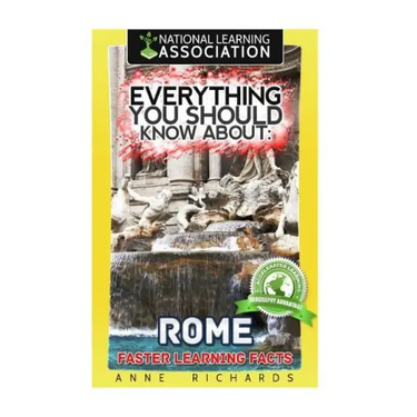 Everything You Should Know About Rome