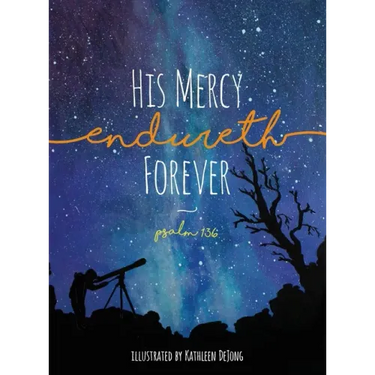 His Mercy Endureth Forever: Psalm 136