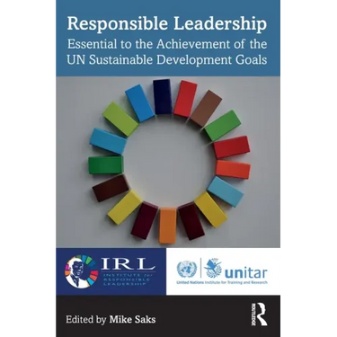 Responsible Leadership: Essential to the Achievement of the UN Sustainable Development Goals