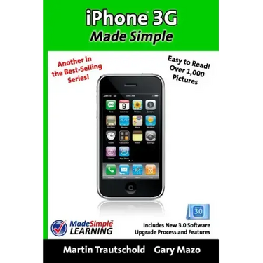 iPhone 3G Made Simple: Includes New 3.0 Software Upgrade Process and Features