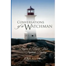 Conversations of a Watchman: Prayers to Frame Your Prophetic Destiny