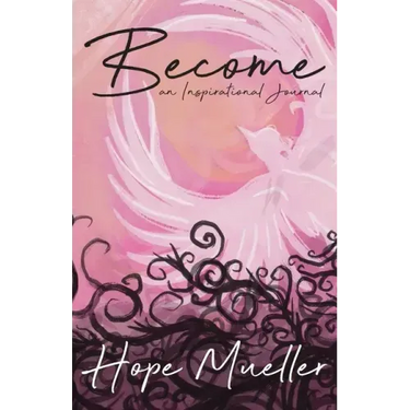 Become: An Inspirational Journal