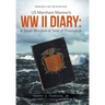 US Merchant Mariner's WW II Diary: A Small Window of Tens of Thousands