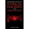 Beginners Guide To Ethical Hacking And Cyber Security