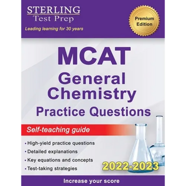Sterling Test Prep MCAT General Chemistry Practice Questions: High Yield MCAT Questions