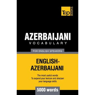 Azerbaijani vocabulary for English speakers - 5000 words