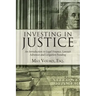 Investing in Justice: An Introduction to Legal Finance, Lawsuit Advances and Litigation Funding