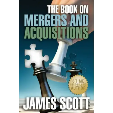 The Book on: Mergers and Acquisitions