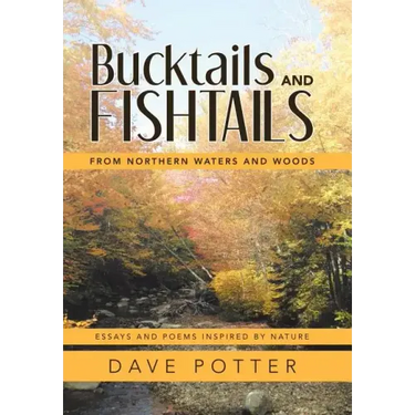 Bucktails and Fishtails: From Northern Waters and Woods