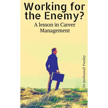 Working for the Enemy - A lesson in Career Management