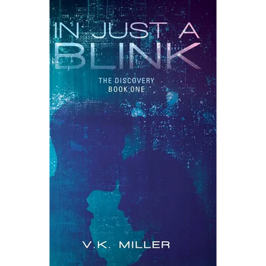 In Just A Blink: The Discovery: Book One