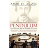 Pendulum: Leon Foucault and the Triumph of Science