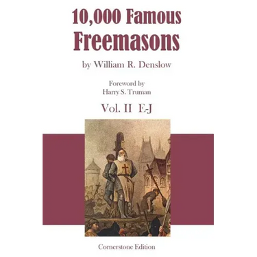 10,000 Famous Freemasons: Vol. II