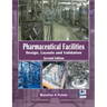 Pharmaceutical Facilities: Design, Layouts and Validation