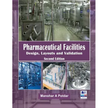 Pharmaceutical Facilities: Design, Layouts and Validation