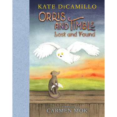 Orris and Timble: Lost and Found: (A Sweet and Funny Early Chapter Book about Friendship, Trust, and Finding Your Way - For Kids Ages 5-8 in Grades K-