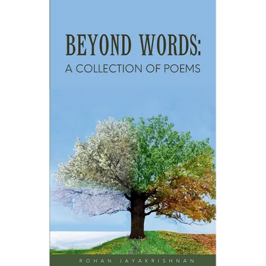 Beyond Words: A Collection of Poems