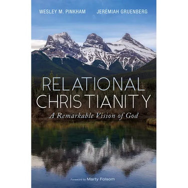 Relational Christianity: A Remarkable Vision of God