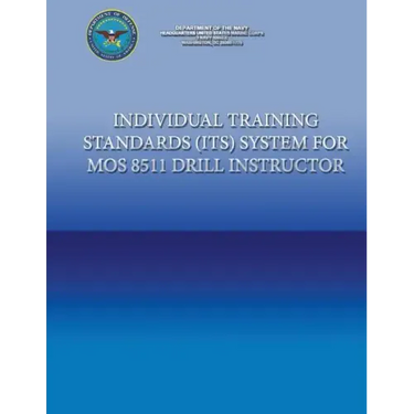 Individual Training Standards (ITS) Systems for MOS 8511 Drill Instructor