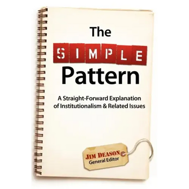 The Simple Pattern: A Straight-Forward Explanation of Institutionalism & Related Issues