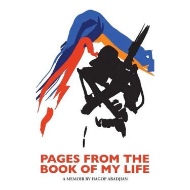 Pages from the book of my life: A memoir by Hagop Abadjian