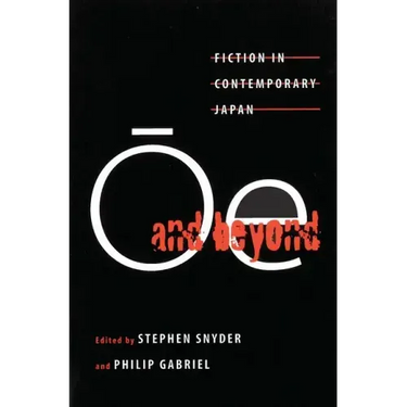 Ōe and Beyond: Fiction in Contemporary Japan