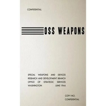 OSS Weapons: Special Weapons and Devices