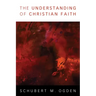 The Understanding of Christian Faith