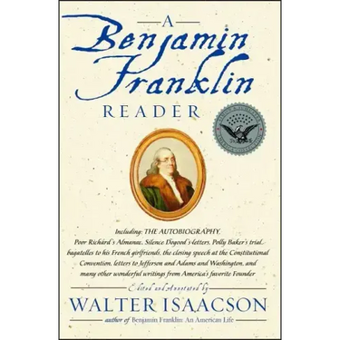 A Benjamin Franklin Reader
