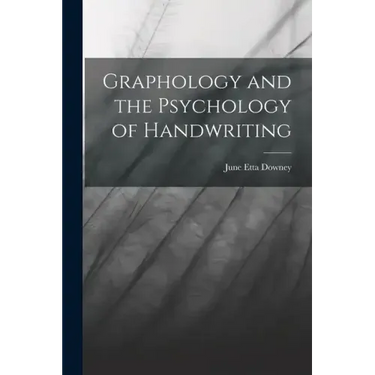 Graphology and the Psychology of Handwriting