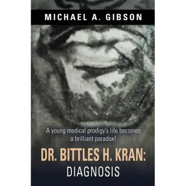 Dr. Bittles H. Kran: Diagnosis
