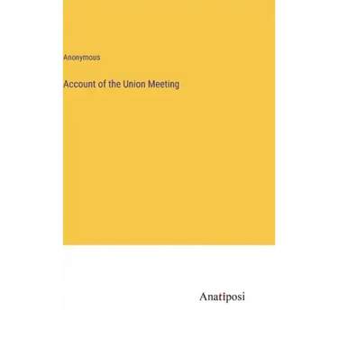 Account of the Union Meeting