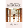 Small Hinges Move Big Doors: A Guide to Bringing Joy Back into the Home
