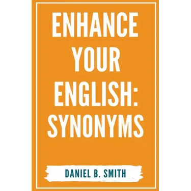 Enhance Your English: Synonyms