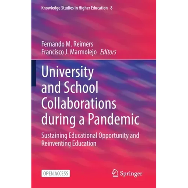 University and School Collaborations During a Pandemic: Sustaining Educational Opportunity and Reinventing Education