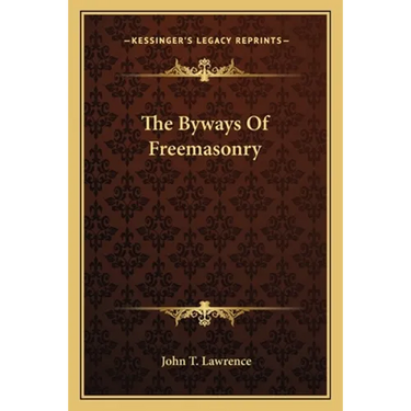 The Byways Of Freemasonry