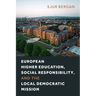 European Higher Education, Social Responsibility, and the Local Democratic Mission