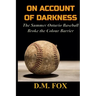 On Account of Darkness: The Summer Ontario Baseball Broke the Colour Barrier