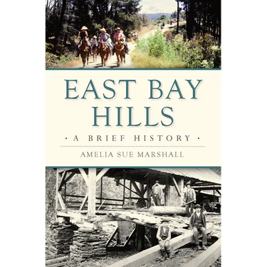 East Bay Hills: A Brief History