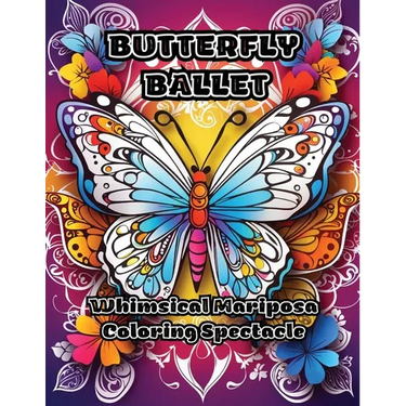 Butterfly Ballet: Whimsical Mariposa Coloring Spectacle