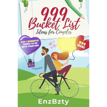 999 Bucket List Ideas for Couples: Fun & Romantic Things To Do With Your Boo