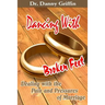 Dancing With Broken Feet: Dealing with the Pain and Pressures of Marriage