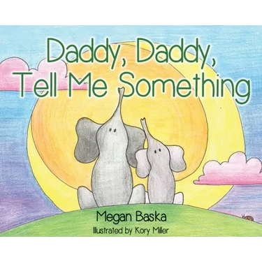 Daddy, Daddy, Tell Me Something