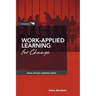Work-Applied Learning for Change