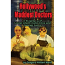 Hollywood's Maddest Doctors: Lionel Atwill, Colin Clive and George Zucco