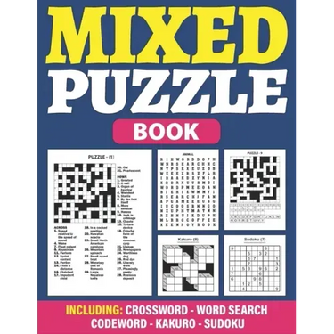 Mixed Puzzle Book: Puzzle Book For Adults Containing 200+ Popular Puzzles Sudoku, Word Search, Crossword, Kakuro, Codeword With Solutions