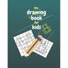 The Drawing Book for Kids: Gift For Kids Aged 3-6 .