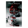 A Marriage Under the Terror: Romance in the Shadows of the French Revolution (Historical Novel)