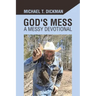 God's Mess: A Messy Devotional